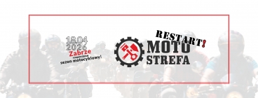Motostrefa: restart! Na rozpoczęcie sezonu motocyklowego w Zabrzu!